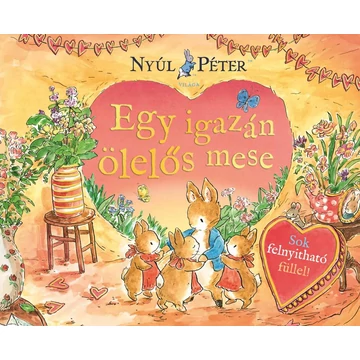 Nyúl Péter világa - Egy igazán ölelős mese