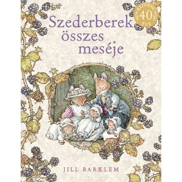 Szederberek összes meséje (Előrendelhető) 