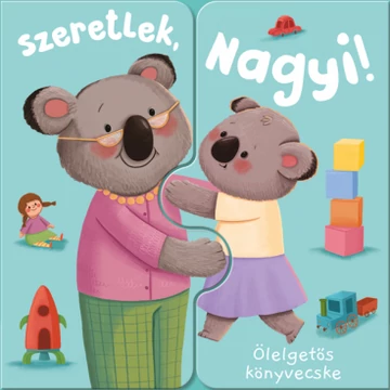 Ölelgetős könyvecske – Szeretlek, Nagyi! (Előrendelhető)