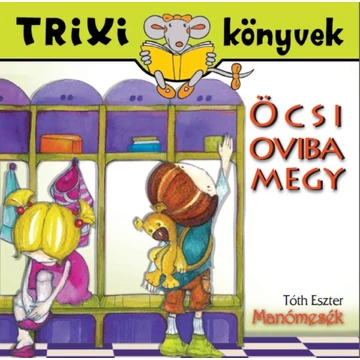 Manómesék/Öcsi oviba megy