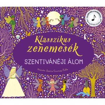 Klasszikus zenemesék: Szentivánéji álom