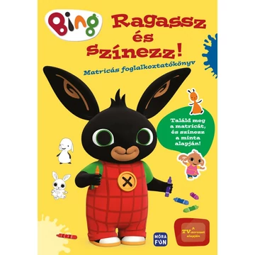 Bing - Ragassz és színezz! Matricás foglalkoztatókönyv