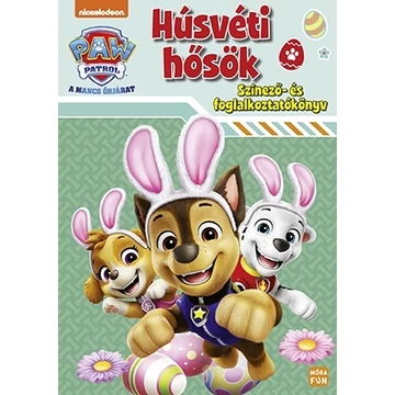 Mancs Őrjárat - Húsvéti hősök - Színező-és foglalkoztatókönyv
