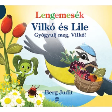 Lengemesék - Gyógyulj meg, Vilkó!