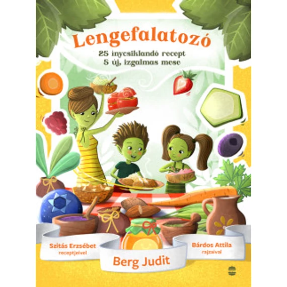 Lengefalatozó - 25 ínycsiklandó recept, 5 új, izgalmas mese 