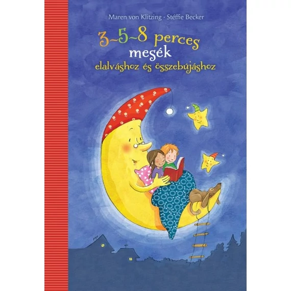 3-5-8 perces mesék - elalváshoz és összebújáshoz