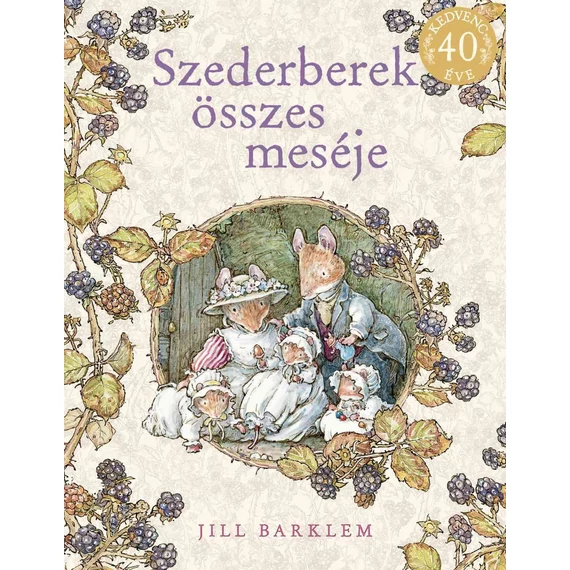 Szederberek összes meséje (Előrendelhető) 