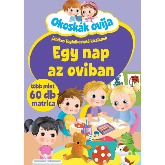 EGY NAP AZ OVIBAN - OKOSKÁK OVIJA JÁTÉKOS FOGL. KICSIKNEK
