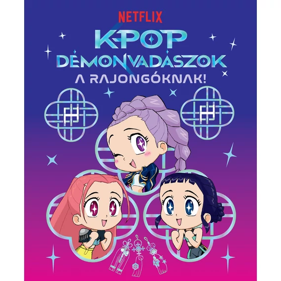 K-pop démonvadászok - A rajongóknak (hivatalos Netflix-kiadás) (Előrendelhető)