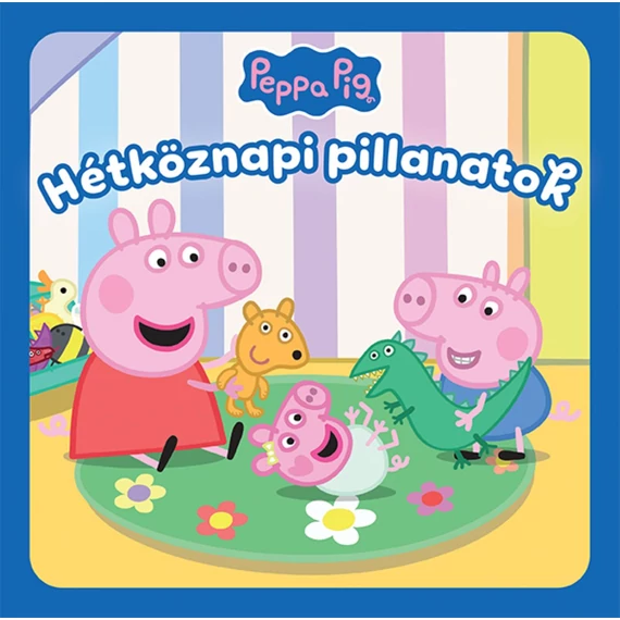 Peppa malac: Hétköznapi pillanatok (Előrendelhető)