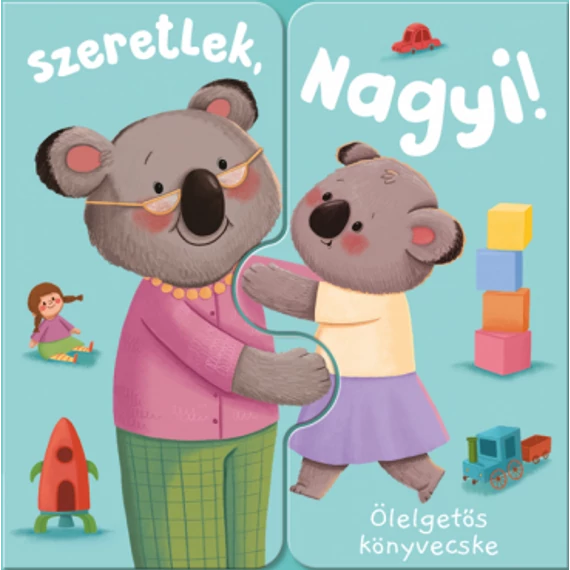 Ölelgetős könyvecske – Szeretlek, Nagyi! (Előrendelhető)