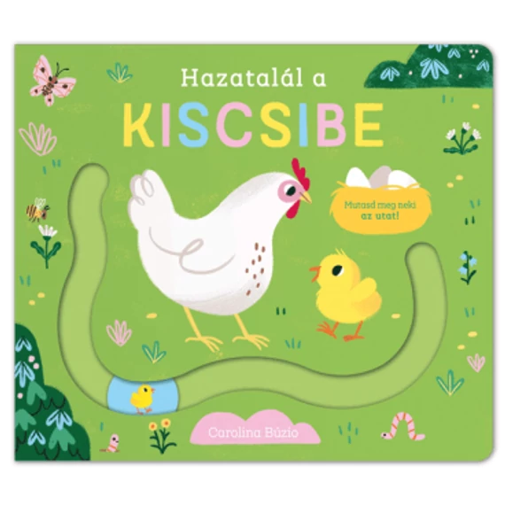 Hazatalál a kiscsibe 