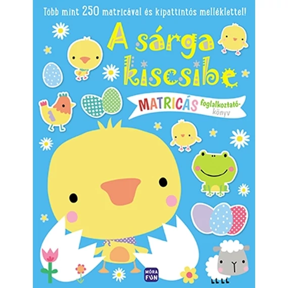 A sárga kiscsibe - Matricás foglalkoztatókönyv