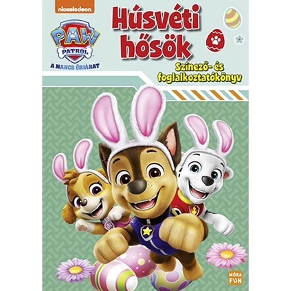 Mancs Őrjárat - Húsvéti hősök - Színező-és foglalkoztatókönyv