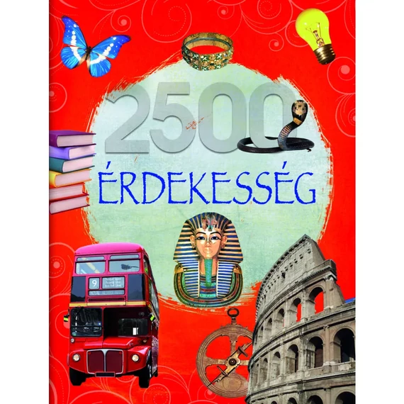 Olvassatok velünk! - 2500 érdekesség